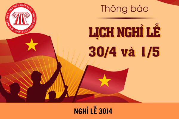 THÔNG BÁO NGHỈ LỄ 30.4 & 1.5