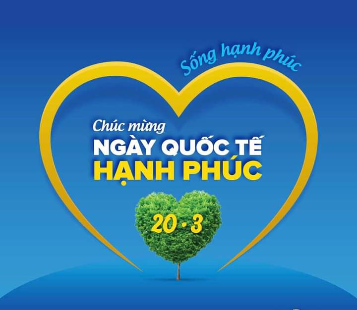 Ý NGHĨA NGÀY QUỐC TẾ HẠNH PHÚC 20 THÁNG 3